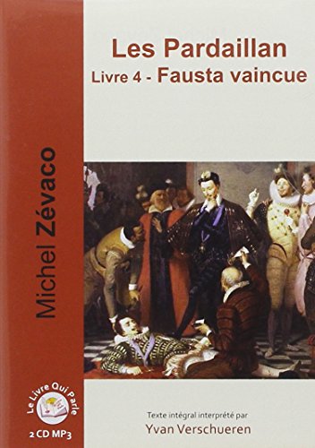 Imagen de archivo de Les Pardaillan - Livre 04 - Fausta vaincue (2 CD MP3) a la venta por medimops