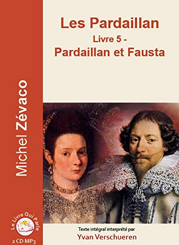 Imagen de archivo de Les Pardaillan - Livre 05 - Pardaillan et Fausta (2 CD MP3) a la venta por medimops
