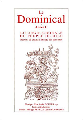 Beispielbild fr LE DOMINICAL ANNE C. LITURGIE CHORALE DU PEUPLE DE DIEU zum Verkauf von Ammareal