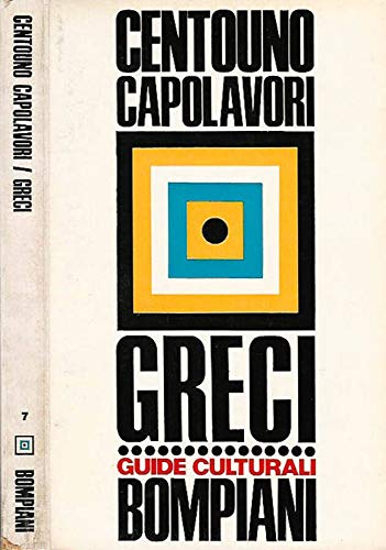 Stock image for CENTOUNO CAPOLAVORI GRECI. MOMENTI E CARATTERI DELLA CULTURA GRECA for sale by Librightbooks