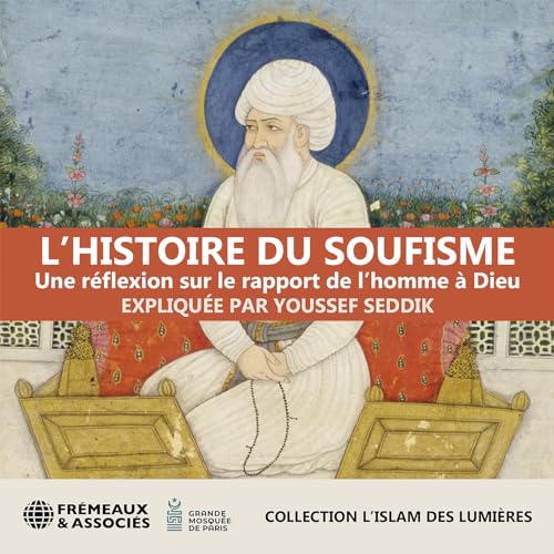 3561302585628: L’histoire Du Soufisme - Une Rflexion Sur Le Rapport De L’homme  Dieu (3cd)