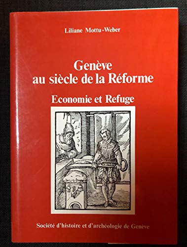 Beispielbild fr Economie et Refuge a Genve au Siecle de la Reforme. la Draperie et la Soierie (1540-1630) zum Verkauf von Bookstore-Online