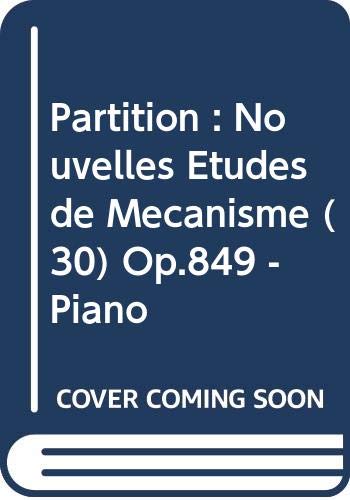 Stock image for Partition : Nouvelles Etudes de M canisme (30) Op.849 - Piano Czerny, C. for sale by LIVREAUTRESORSAS