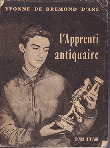 3665375041521: L'apprenti antiquaire. Rcit documentaire pour la connaissance des styles mobiliers