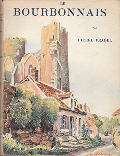 Stock image for Le bourbonnais [Paperback] PRADEL PIERRE for sale by LIVREAUTRESORSAS