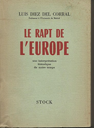 Stock image for le rapt de l europe [Paperback] Diez Del Corral Luis for sale by LIVREAUTRESORSAS