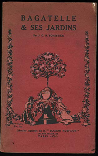 Stock image for Bagatelle et ses jardins [Paperback] FORESTIER, J.C.N. for sale by LIVREAUTRESORSAS