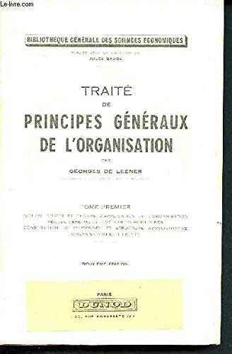 Stock image for Trait de principes g n raux de l'organisation [Paperback] LEENER GEORGES de for sale by LIVREAUTRESORSAS