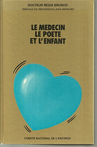 Beispielbild fr Le medecin, le poete et l'enfant [Unknown Binding] zum Verkauf von LIVREAUTRESORSAS