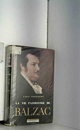 Stock image for La vie passionnee de balzac [Paperback] for sale by LIVREAUTRESORSAS