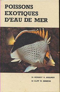Stock image for Poissons exotiques d'eau de mer [Hardcover] for sale by LIVREAUTRESORSAS