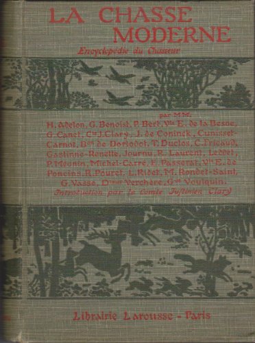 Imagen de archivo de La chasse moderne. Encyclop die du chasseur. Nouvelle  dition revue et compl t e. [Unknown Binding] a la venta por LIVREAUTRESORSAS