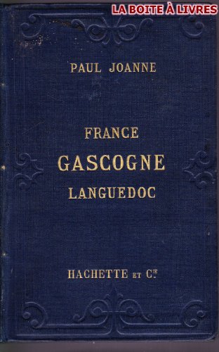 Imagen de archivo de Itin raire g n ral de la France, par Paul Joanne. Gascogne et Languedoc par A. Saint-Paul a la venta por LIVREAUTRESORSAS