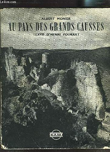 Stock image for ALBERT MONIER - AU PAYS DES GRANDS CAUSSES [Paperback] POURRAT (Henri) for sale by LIVREAUTRESORSAS