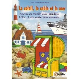 Beispielbild fr Le Soleil, Le Sable Et La Mer - Nouveaux Motifs Avec Window Color Et Des Matriaux Naturels zum Verkauf von medimops