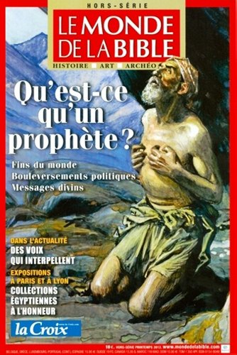 Beispielbild fr Le monde de la bible - hors serie - Qu'est-ce qu'un prophte? zum Verkauf von medimops