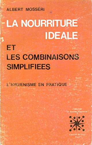 La Nourriture idéale et les combinaisons simplifiées / L