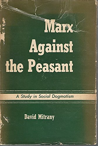 Imagen de archivo de Marx against the peasant; a la venta por Wonder Book