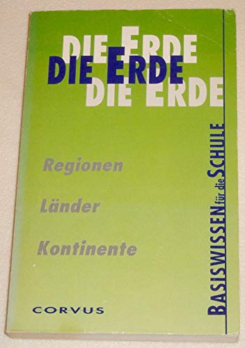 Beispielbild fr DIE ERDE. Basiswissen fr die Schule. Regionen, Lnder, Kontinente zum Verkauf von medimops