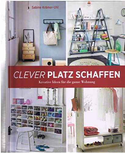Imagen de archivo de Clever Platz Schaffen Kreative Ideen fr die ganze Familie a la venta por medimops