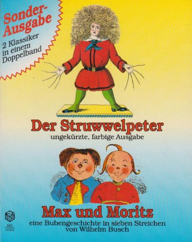 Imagen de archivo de Der Struwwelpeter / Max und Moritz - 2 Klassiker in einem Doppelband a la venta por 3 Mile Island