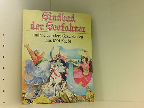 Beispielbild fr Sindbad der Seefahrer und viele andere Geschichten aus 1001 Nacht zum Verkauf von Versandantiquariat Felix Mcke