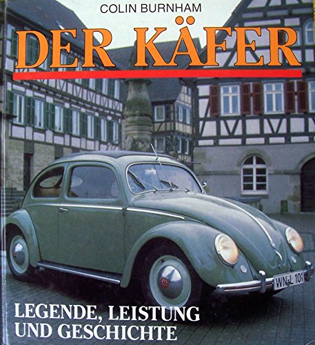 Beispielbild fr Der VW Kfer - Legende, Leistung und Geschichte zum Verkauf von medimops