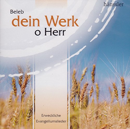 Imagen de archivo de Beleb dein werk o Herr (CD) Erweckliche Evangeliumslieder a la venta por medimops