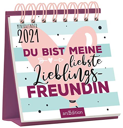 Stock image for Du bist meine liebste Lieblingsfreundin: Minikalender 2021 for sale by medimops