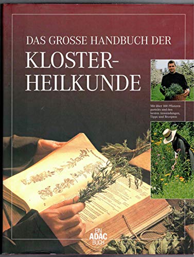 Imagen de archivo de Das groe Handbuch der Klosterheilkunde [Johannes Gottfried Mayer ; Bernhard Uehleke ; Kilian Saum] a la venta por ralfs-buecherkiste