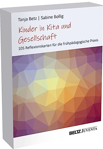 Imagen de archivo de Kinder in Kita und Gesellschaft: 105 Reflexionskarten fr die frhpdagogische Praxis (Kitaleitung!) a la venta por medimops