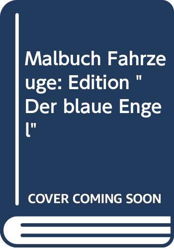 Beispielbild fr Malbuch Fahrzeuge: Edition "Der blaue Engel" zum Verkauf von medimops