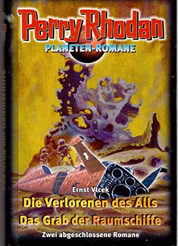 Beispielbild fr Perry Rhodan, Die Verlorenen des Alls - Das Grab der Raumschiffe zum Verkauf von medimops