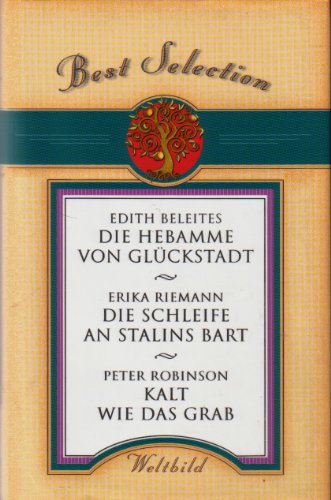 Beispielbild fr Die Hebamme von Glckstadt / Die Schleife an Stalins Bart / Kalt wie das Grab (Best Selection) zum Verkauf von medimops