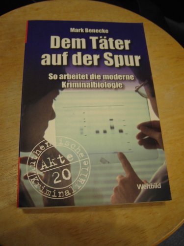 Stock image for Dem Tter auf der Spur - So arbeitet die moderne Kriminalbiologie! Sonderausgabe! for sale by medimops