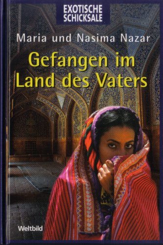 Stock image for Gefangen im Land des Vaters (Weltbild Sammler Editionen: "Exotische Schicksale") for sale by Ammareal