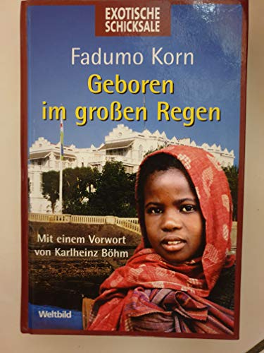 Beispielbild fr Geboren im groen Regen. Mein Leben zwischen Afrika und Deutschland(Weltbild Sammler Editionen: "Exotische Schicksale") zum Verkauf von medimops