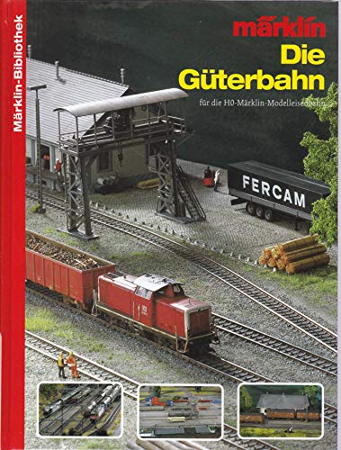 Imagen de archivo de die Gterbahn fr die Mrklin HO Modelleisenbahn a la venta por medimops