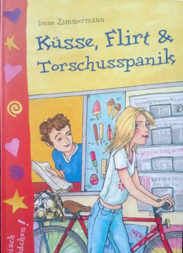 Stock image for Ksse, Flirt & Torschlupanik aus der Reihe typisch Mdchen for sale by Gabis Bcherlager