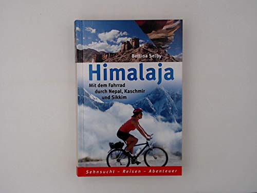 Beispielbild fr Himalaja. Mit dem Fahrrad durch Nepal, Kaschmir und Sikkim (Edition Horizonte) zum Verkauf von medimops