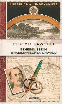 Beispielbild fr Geheimnisse im brasilianischen Urwald - aus der Reihe: Aufbruch ins Unbekannte zum Verkauf von medimops