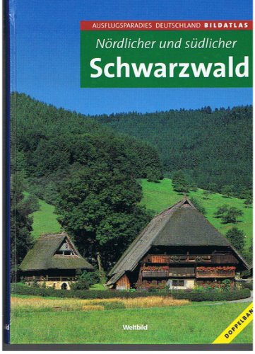 Stock image for Noerdlicher und suedlicher Schwarzwald.Ausflugsparadies Deutschland Bildatlas for sale by medimops