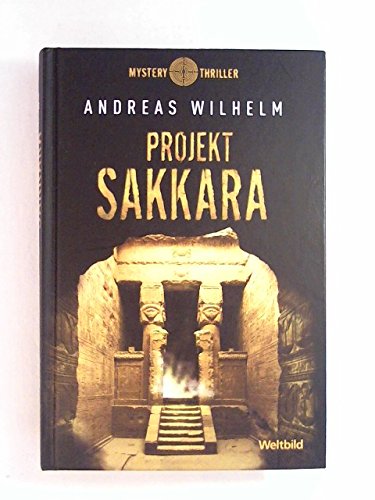 Imagen de archivo de PROJEKT SAKKARA - Weltbild Sammleredition MYSTERY THRILLER - a la venta por medimops