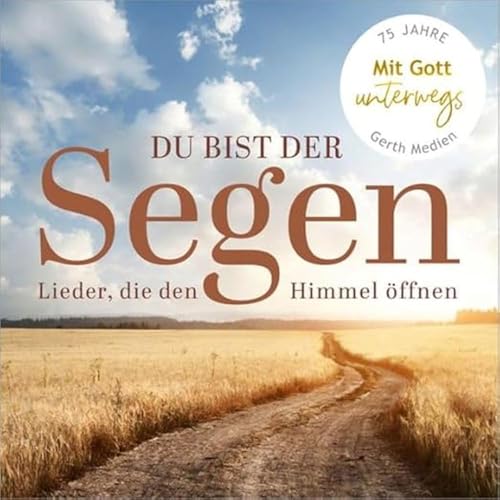 4029856400716: Du bist der Segen: Lieder, die den Himmel ffnen