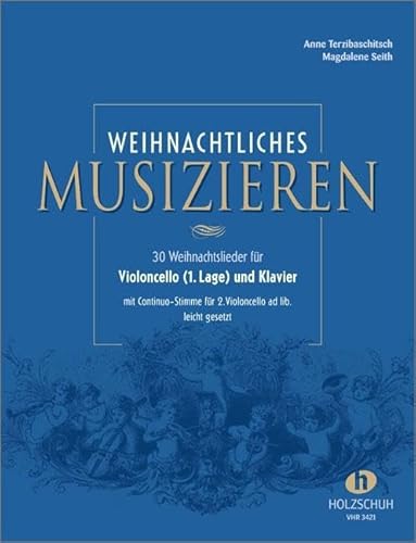 Beispielbild fr Weihnachtliches Musizieren fr Violoncello (1. Lage) und Klavier zum Verkauf von medimops