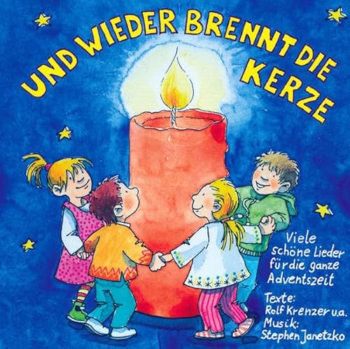 Beispielbild fr Und wieder brennt die Kerze: Advent, Winter & Weihnachten in Kindergarten, Schule & Weihnachten in Kindergarten, Schule & Zuhause zum Verkauf von medimops