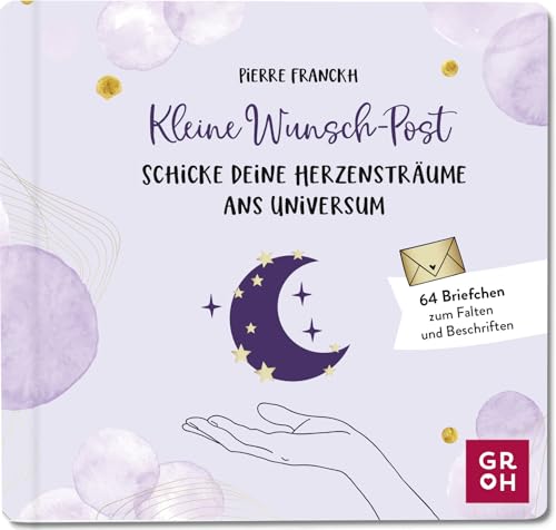 Beispielbild fr Kleine Wunsch-Post: Schicke deine Herzenstrume ans Universum: 64 kleine Briefe zum Falten und Beschriften. Mit Stickerbogen zum Verkauf von medimops