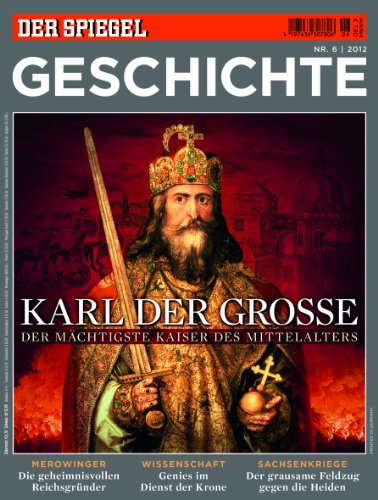 Beispielbild fr SPIEGEL GESCHICHTE 6/2012: Karl der Groe zum Verkauf von medimops