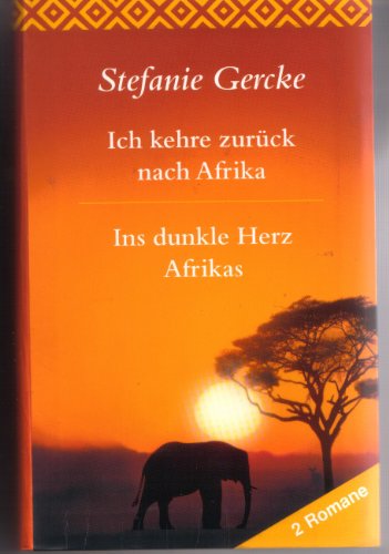 Beispielbild fr Ich kehre zurück nach Afrika / Ins dunkle Herz Afrikas (2 Romane) zum Verkauf von medimops
