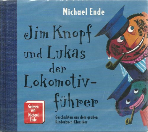 Jim Knopf und Lukas der Lokomotivführer - Geschichten aus dem großen Kinderbuchklassiker (Inkl. 2 Audio-CDs) - Michael Ende